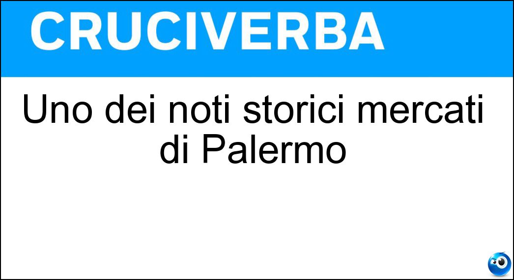 Uno dei noti storici mercati di Palermo Soluzione Uno dei noti storici mercati di Palermo - Vucciria