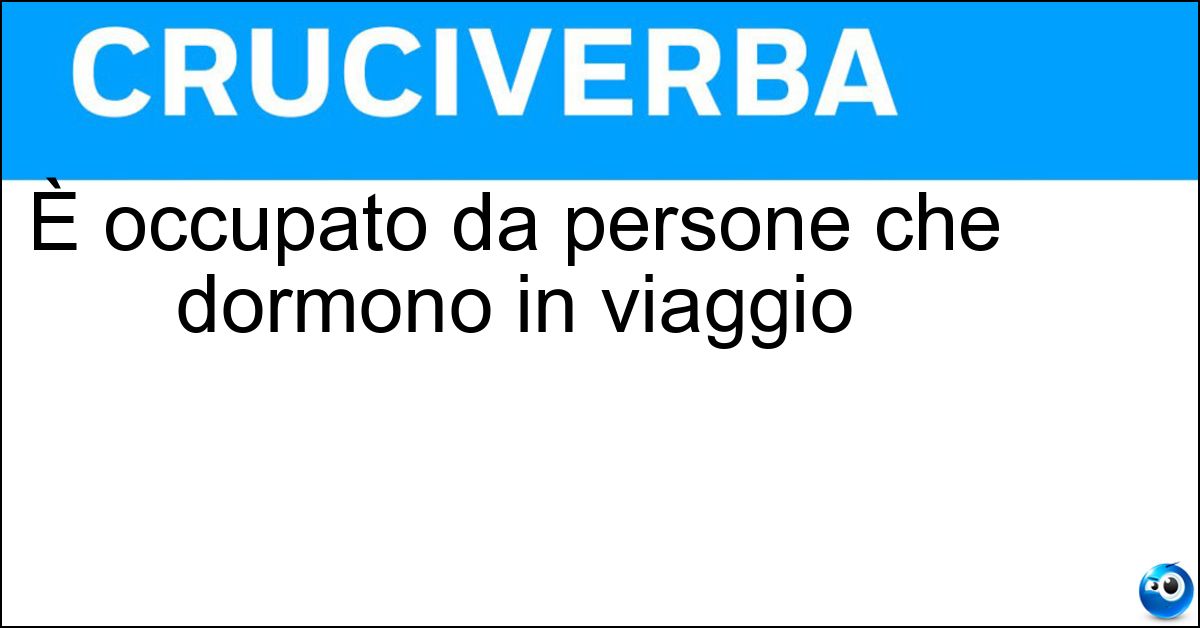 È occupato da persone che dormono in viaggio Soluzione È occupato da persone che dormono in viaggio - Wagon Lit