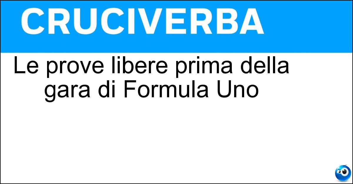 Le prove libere prima della gara di Formula Uno Soluzione Le prove libere prima della gara di Formula Uno - Warm Up