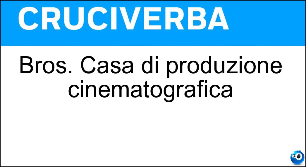 Bros. Casa di produzione cinematografica Soluzione Bros. Casa di produzione cinematografica - Warner