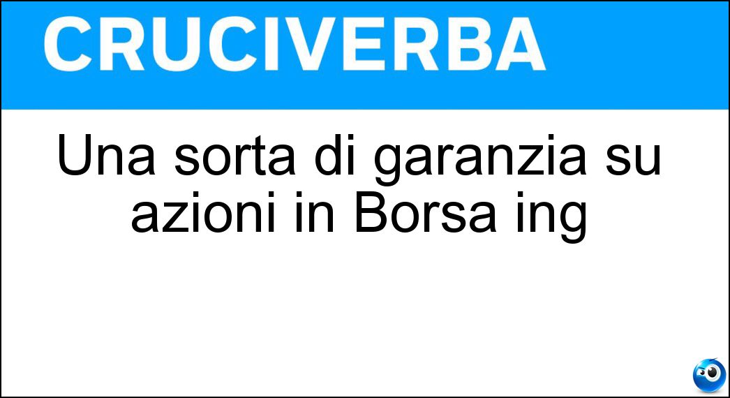 Una sorta di garanzia su azioni in Borsa ing