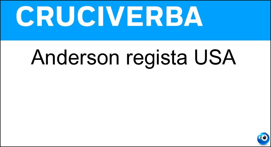 Anderson regista USA Soluzione Anderson regista USA - Wes