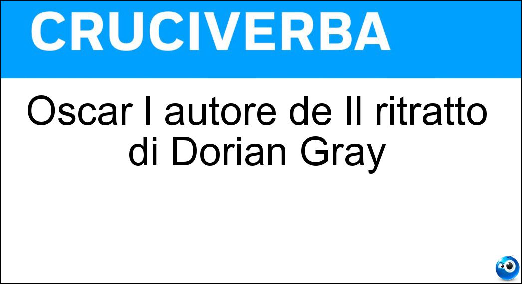 Oscar l autore de Il ritratto di Dorian Gray