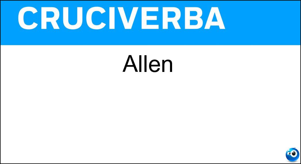 Allen Soluzione Cruciverba: Allen - Risposta Woody
