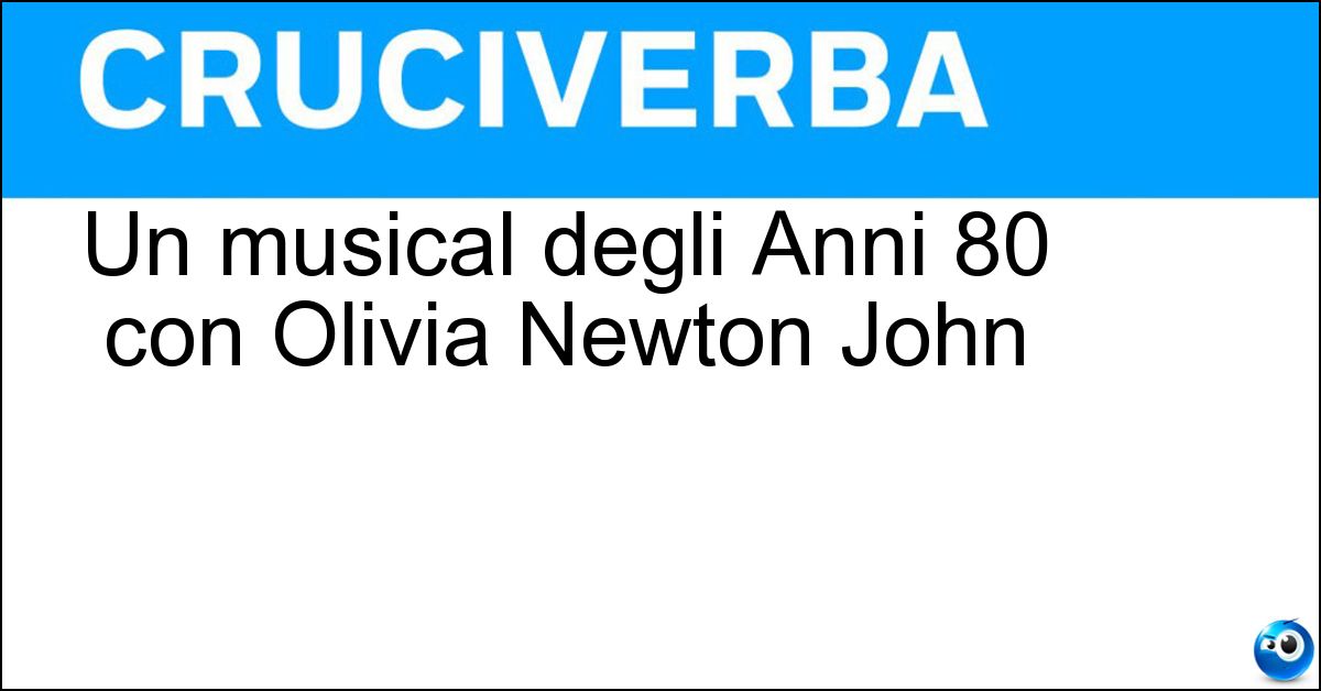 Soluzione Un musical degli Anni 80 con Olivia Newton John - Xanadu