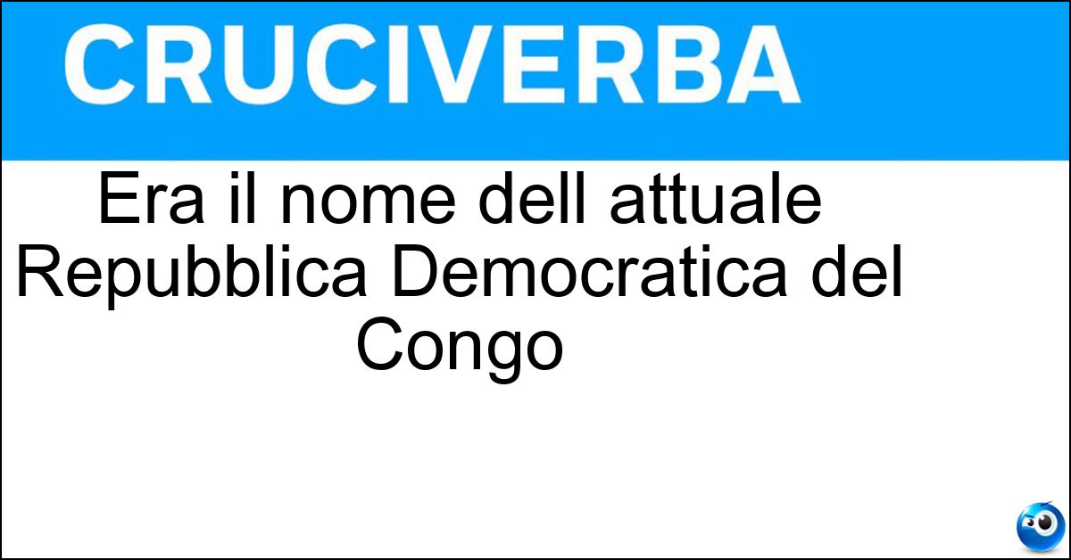 Soluzione Era il nome dell attuale Repubblica Democratica del Congo - Zaire