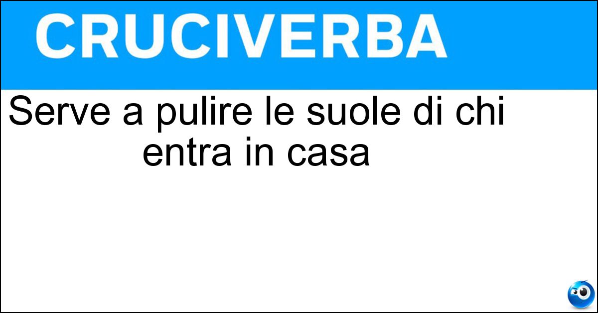 Soluzione Serve a pulire le suole di chi entra in casa - Zerbino
