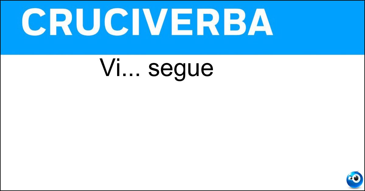 Vi... segue