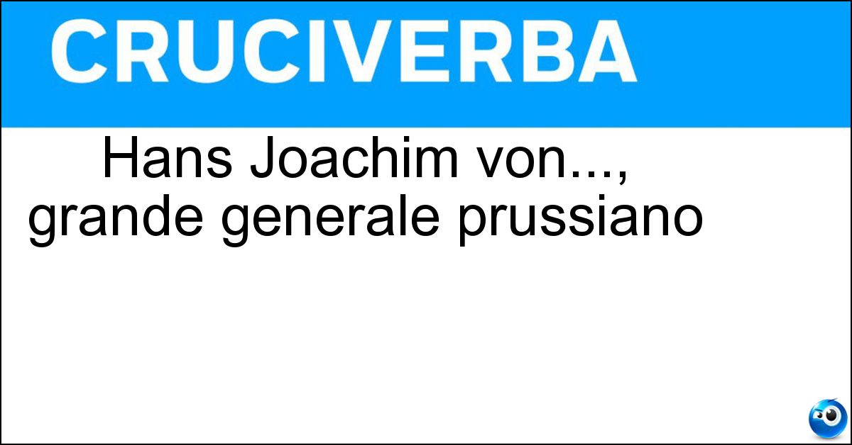 Hans Joachim von..., grande generale prussiano Soluzione Hans Joachim von..., grande generale prussiano - Zieten