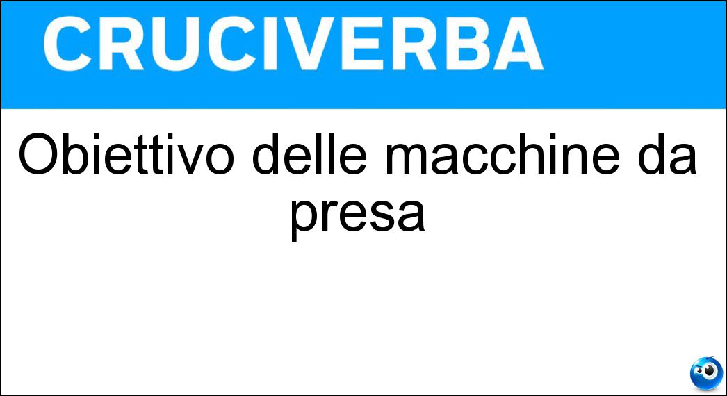 Obiettivo delle macchine da presa