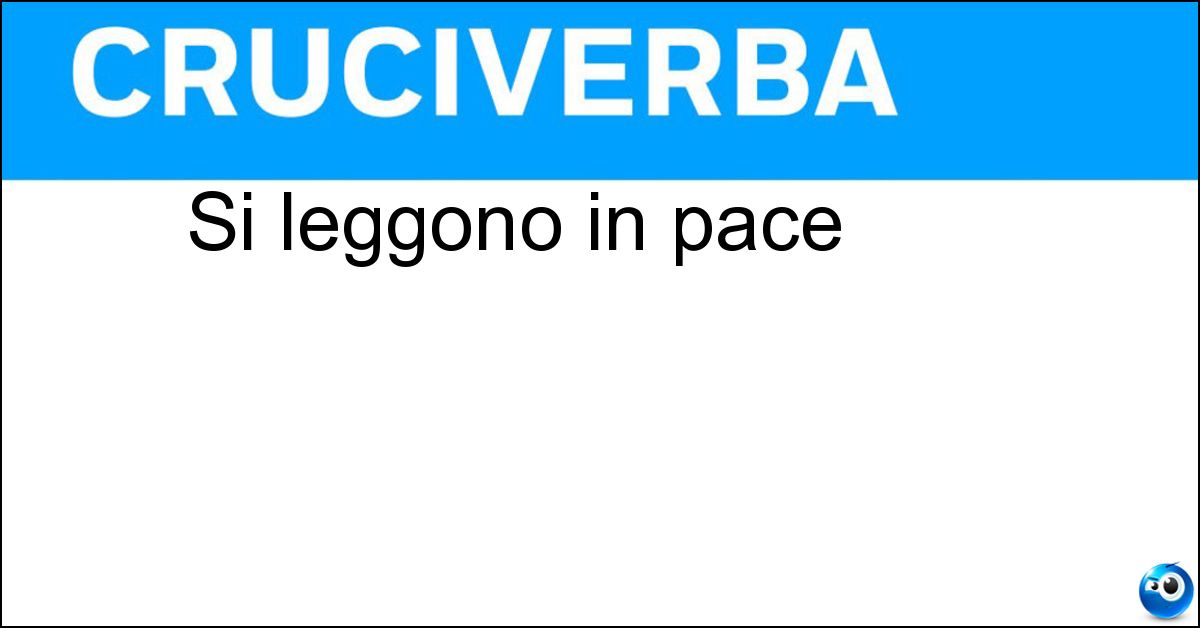 Si leggono in pace Si leggono in pace
