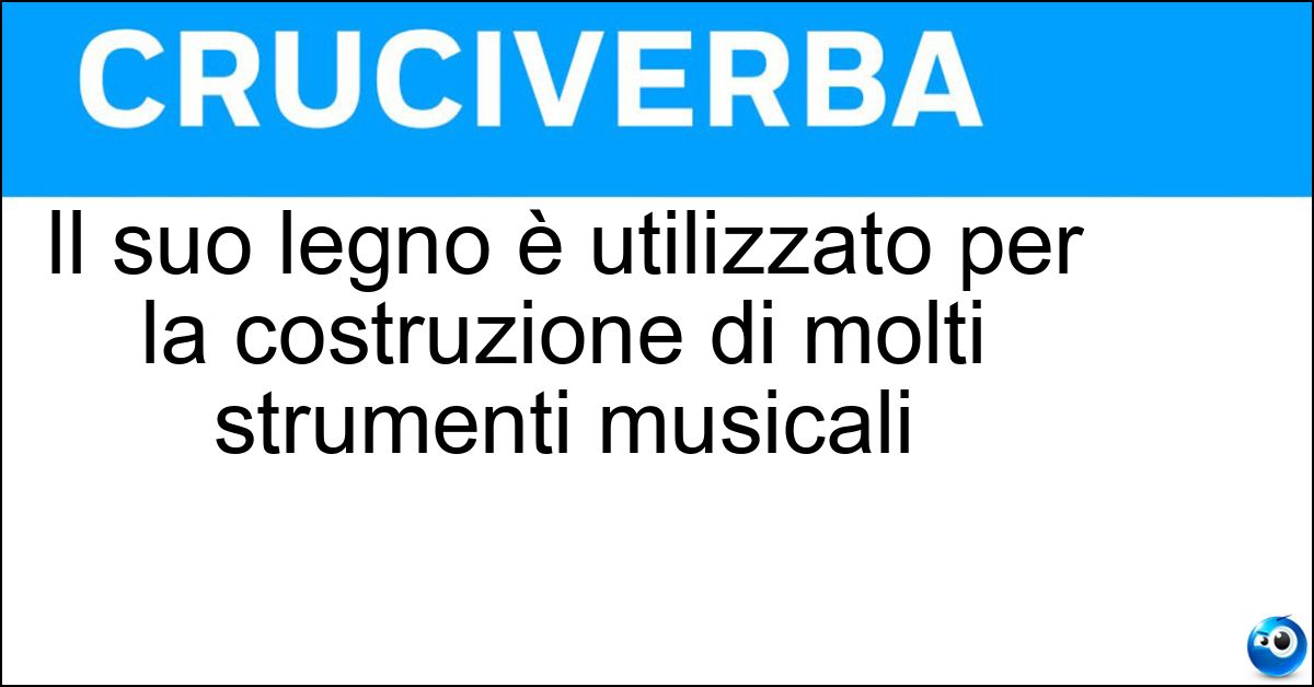 Il suo legno è utilizzato per la costruzione di molti strumenti musicali