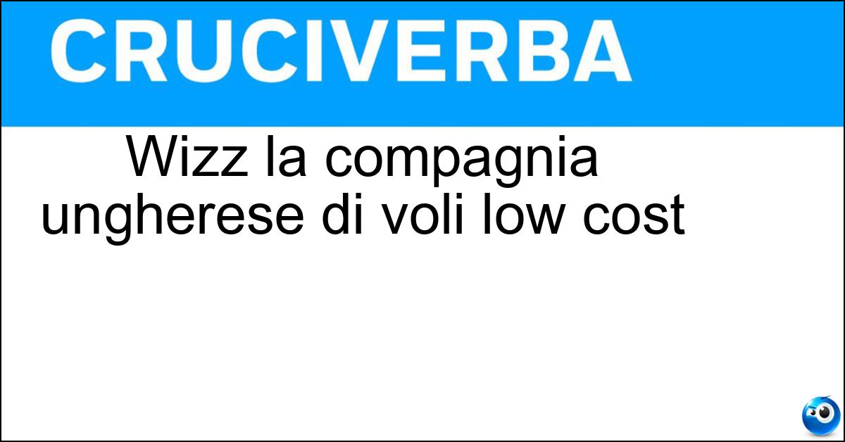 Wizz la compagnia ungherese di voli low cost