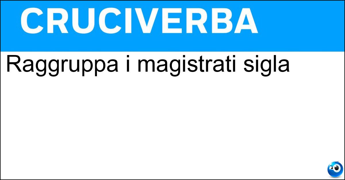 Raggruppa i magistrati sigla Raggruppa i magistrati sigla