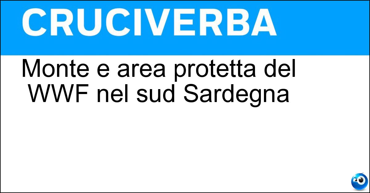 Monte e area protetta del WWF nel sud Sardegna