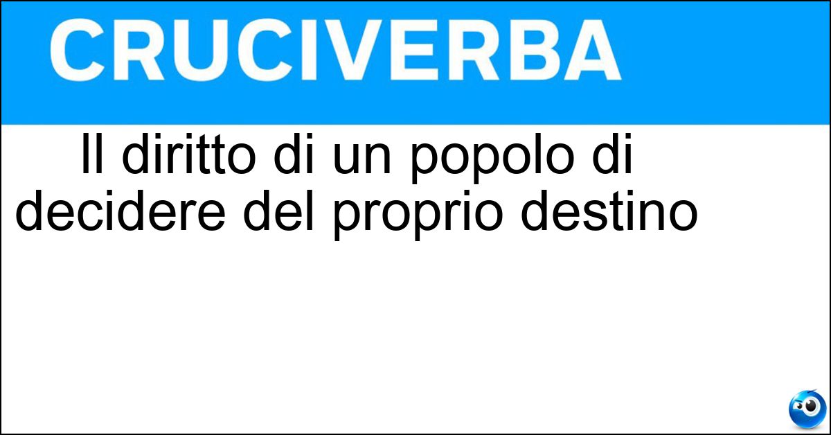 Il diritto di un popolo di decidere del proprio destino