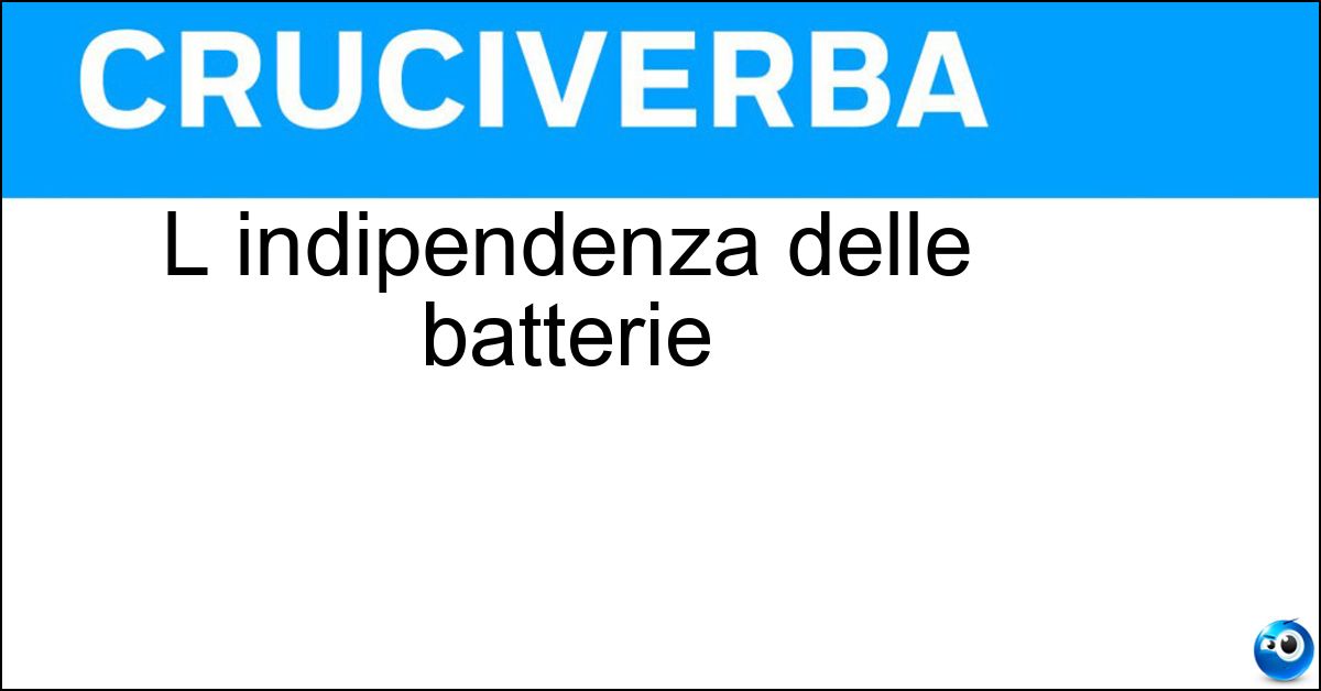 L indipendenza delle batterie