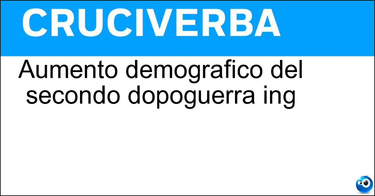 Aumento demografico del secondo dopoguerra ing