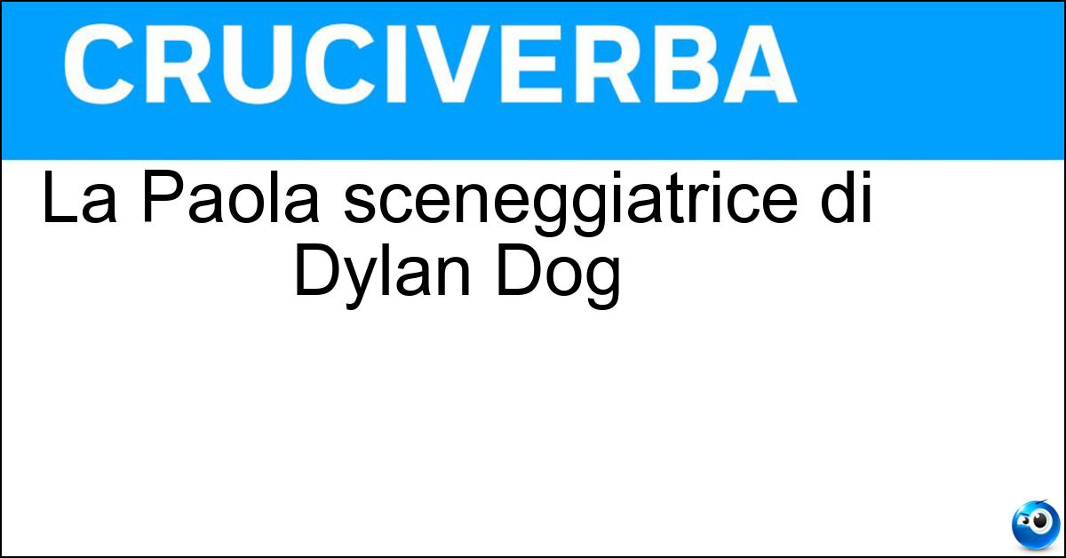 La Paola sceneggiatrice di Dylan Dog La Paola sceneggiatrice di Dylan Dog