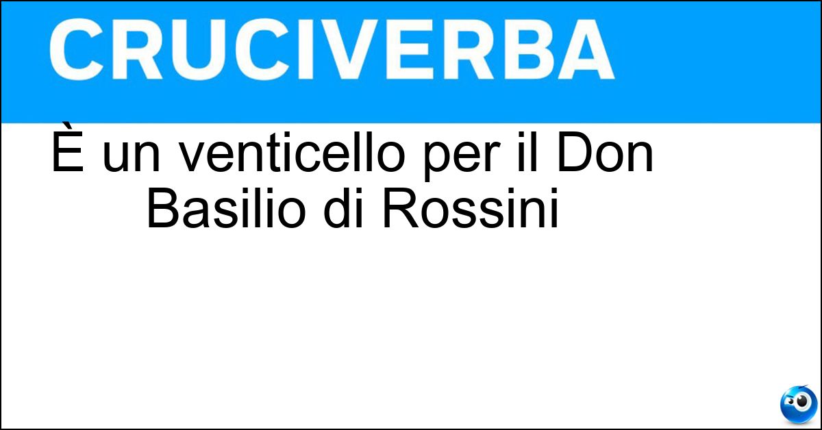 È un venticello per il Don Basilio di Rossini È un venticello per il Don Basilio di Rossini