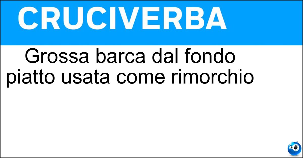 Grossa barca dal fondo piatto usata come rimorchio Grossa barca dal fondo piatto usata come rimorchio