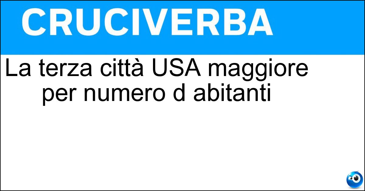 La terza città USA maggiore per numero d abitanti La terza città USA maggiore per numero d abitanti