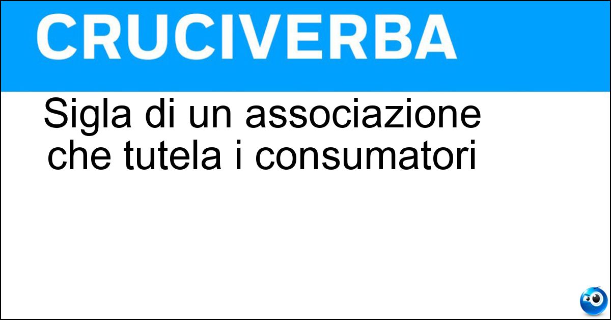 Sigla di un associazione che tutela i consumatori