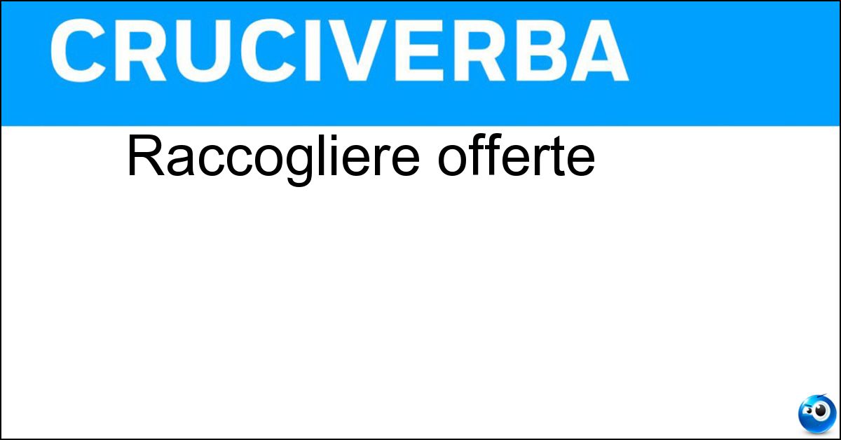 Raccogliere offerte Raccogliere offerte
