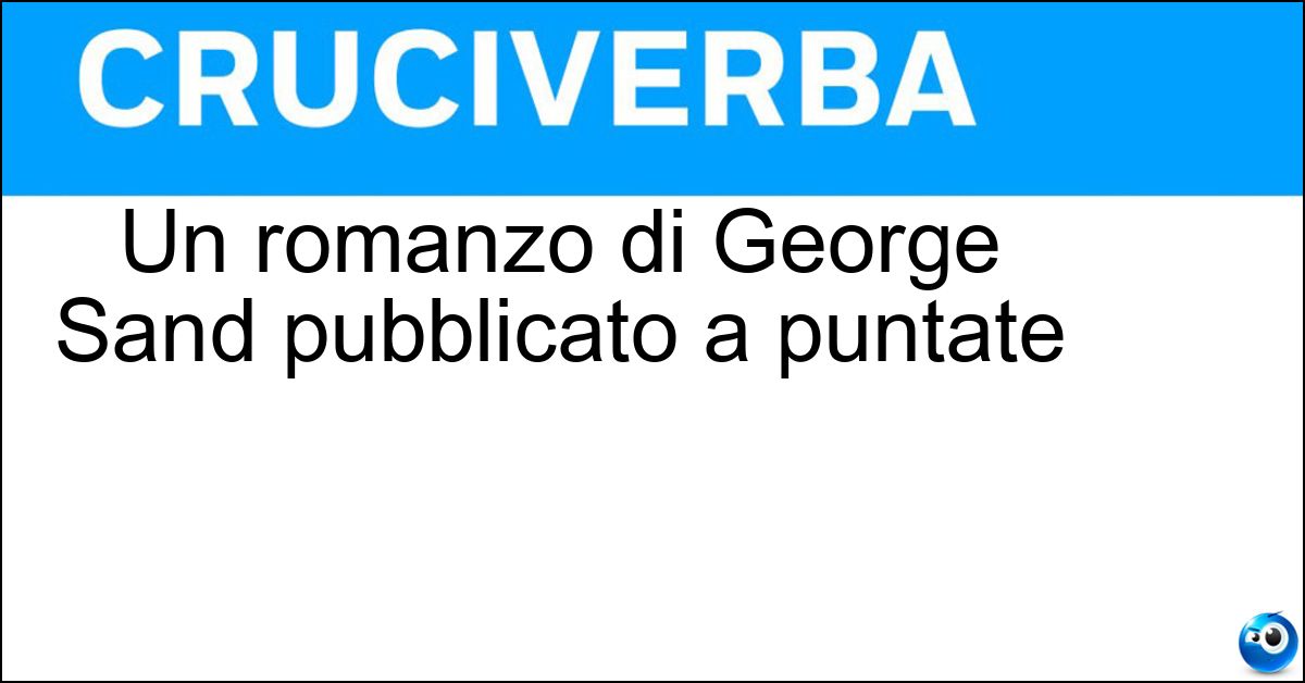 Un romanzo di George Sand pubblicato a puntate Un romanzo di George Sand pubblicato a puntate