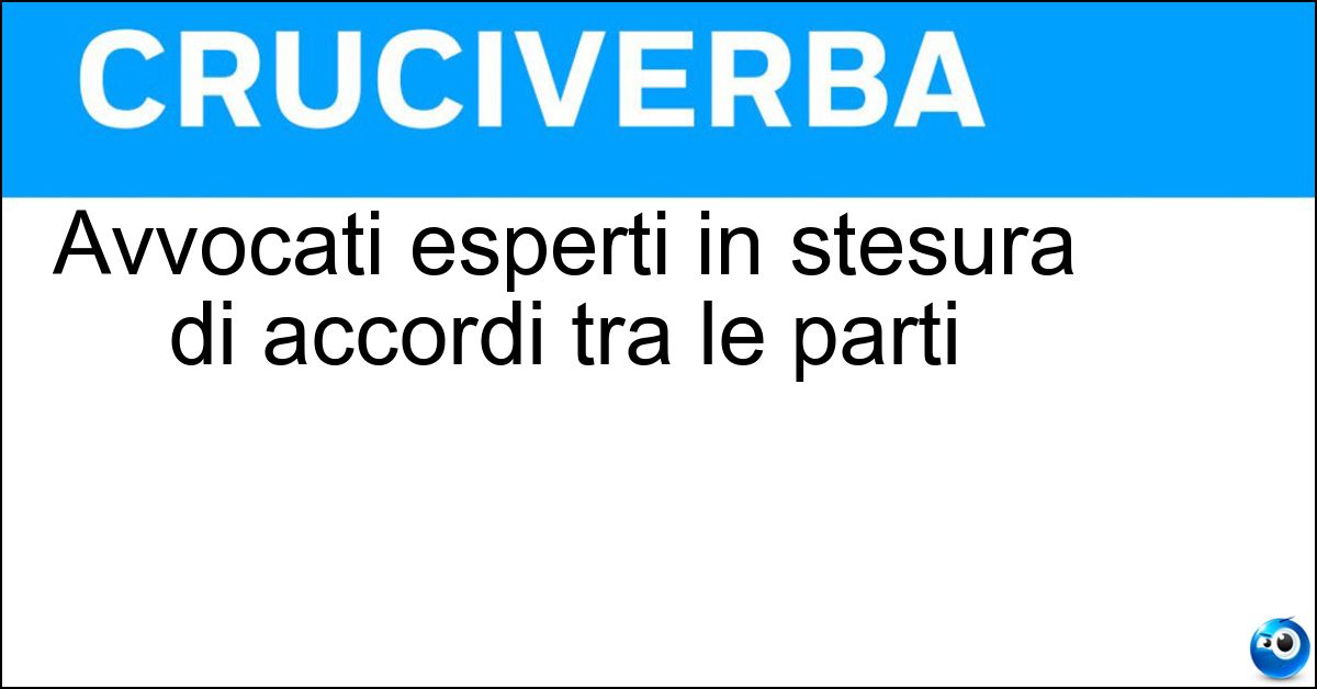 Avvocati esperti in stesura di accordi tra le parti