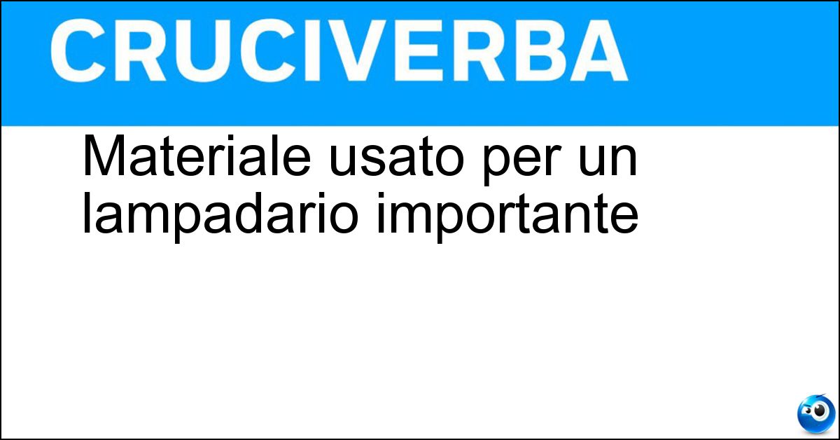 Materiale usato per un lampadario importante Materiale usato per un lampadario importante