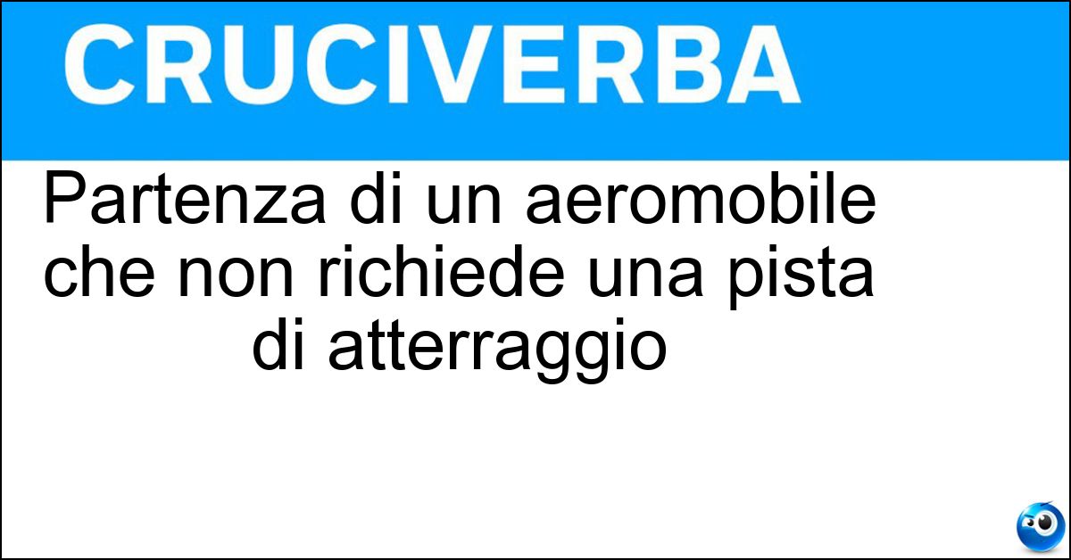 Partenza di un aeromobile che non richiede una pista di atterraggio