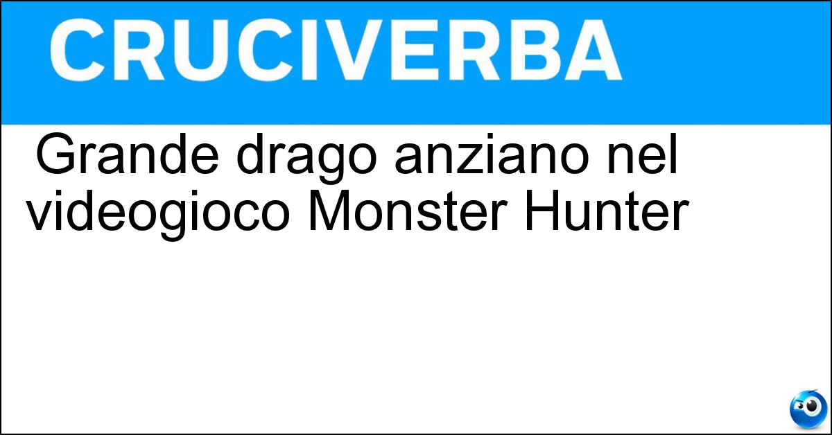 Grande drago anziano nel videogioco Monster Hunter Grande drago anziano nel videogioco Monster Hunter