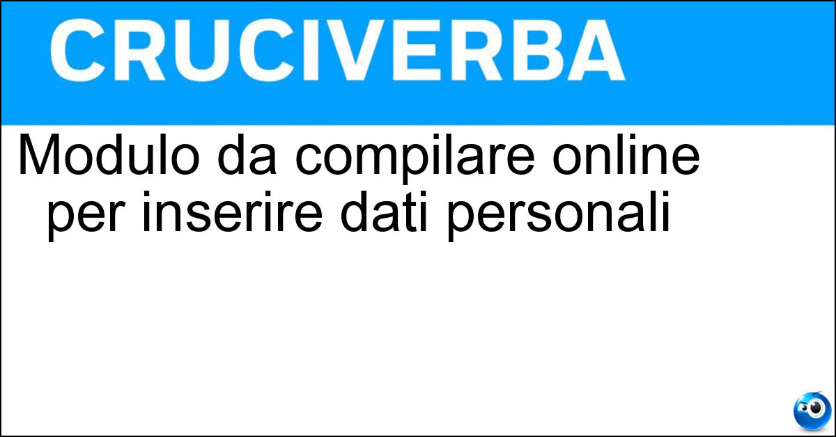 Modulo da compilare online per inserire dati personali