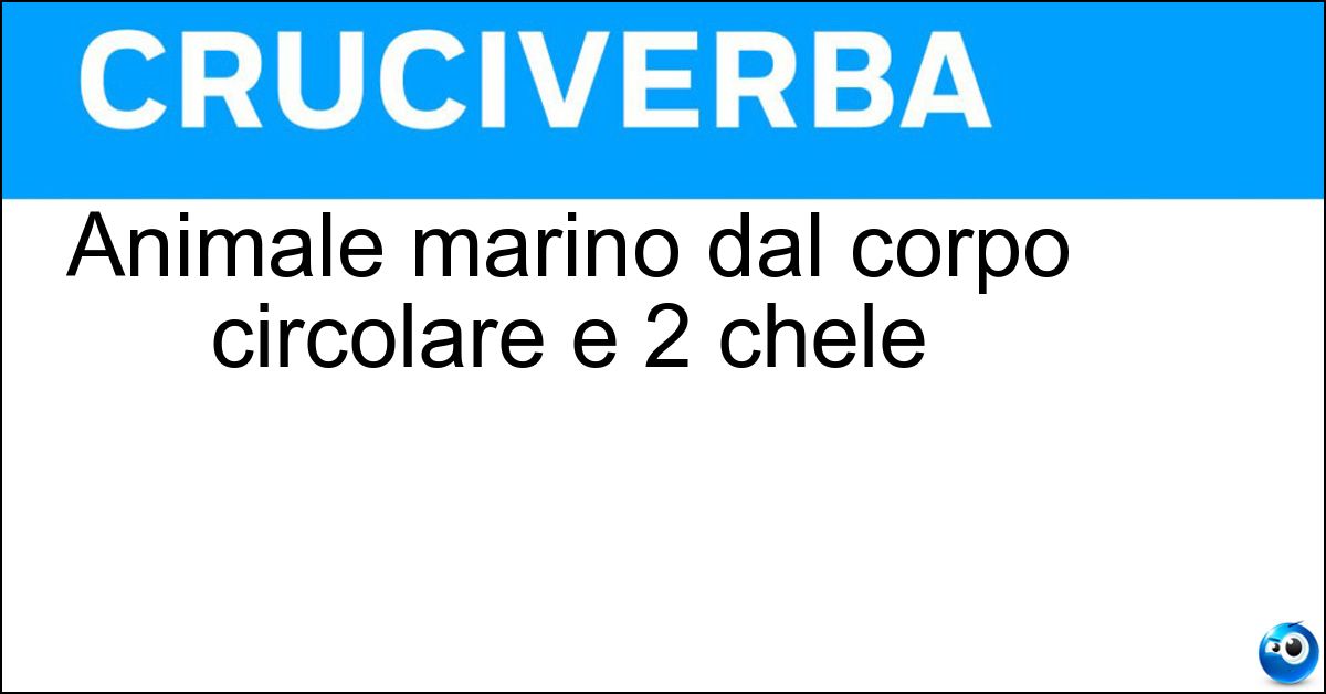 Animale marino dal corpo circolare e 2 chele Animale marino dal corpo circolare e 2 chele