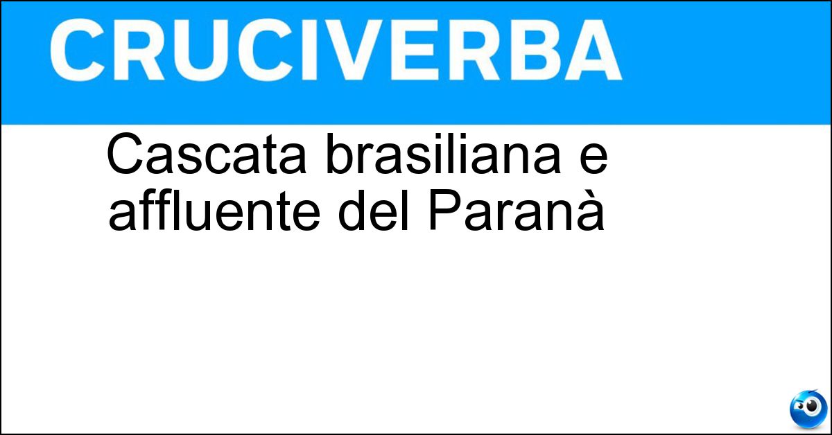 Cascata brasiliana e affluente del Paranà Cascata brasiliana e affluente del Paranà