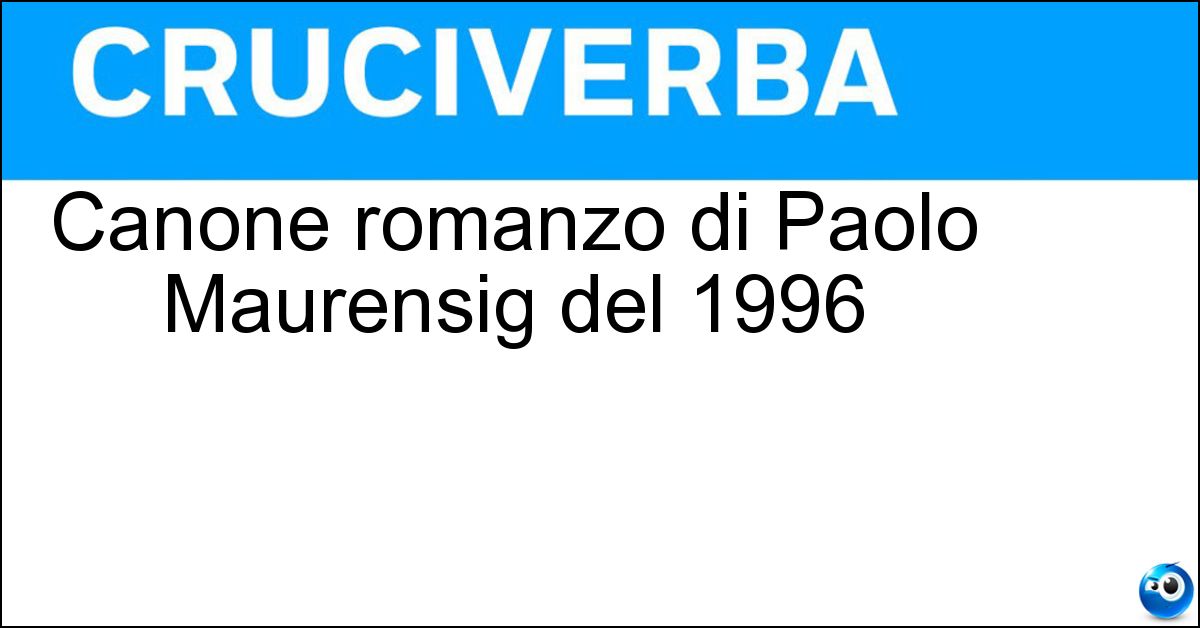 Canone romanzo di Paolo Maurensig del 1996 Canone romanzo di Paolo Maurensig del 1996