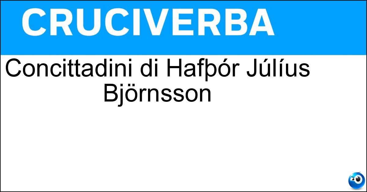 Concittadini di Hafþór Júlíus Björnsson