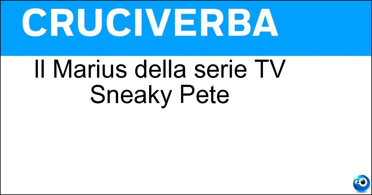 Il Marius della serie TV Sneaky Pete Il Marius della serie TV Sneaky Pete