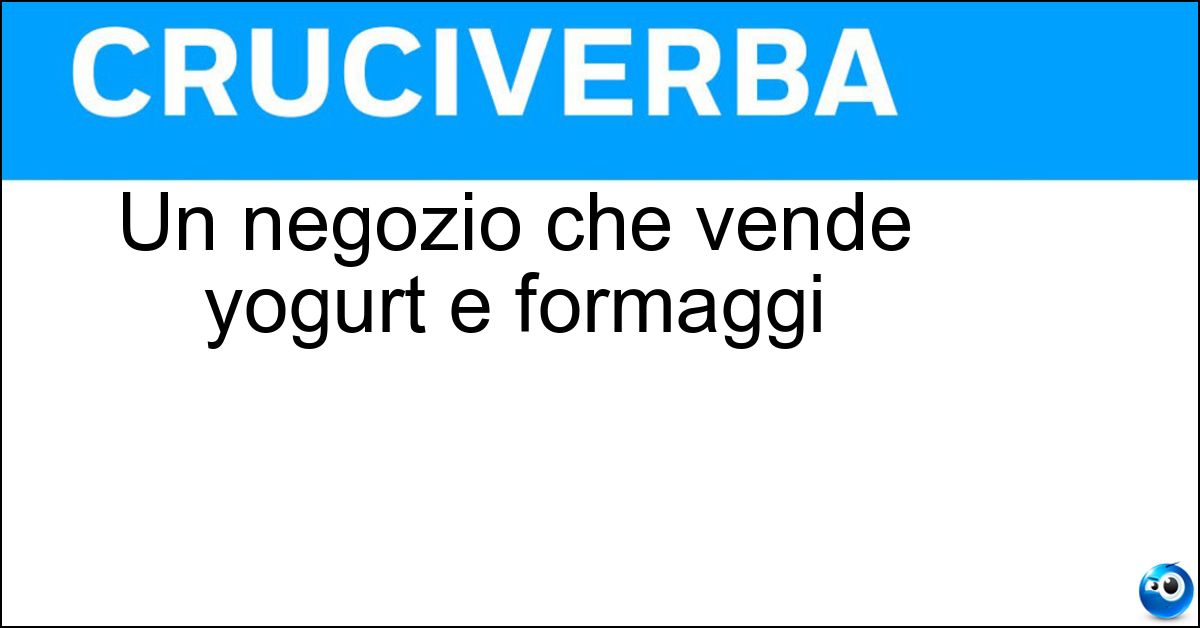 Un negozio che vende yogurt e formaggi