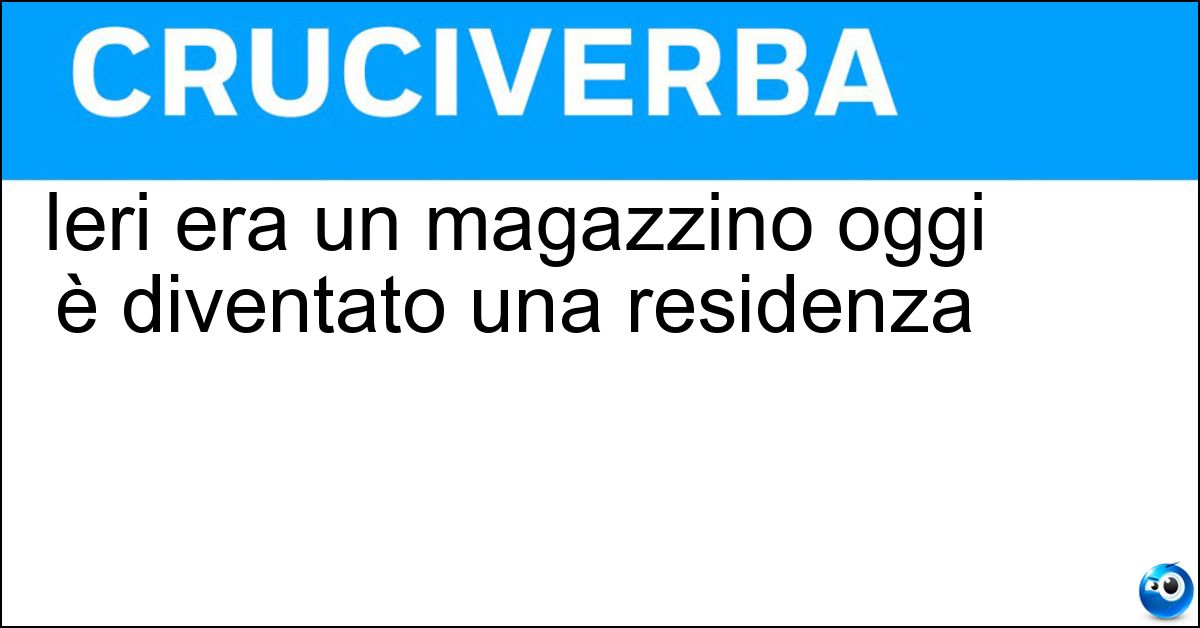 Ieri era un magazzino oggi è diventato una residenza Ieri era un magazzino oggi è diventato una residenza