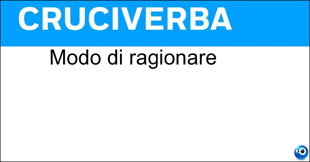 Modo di ragionare Modo di ragionare