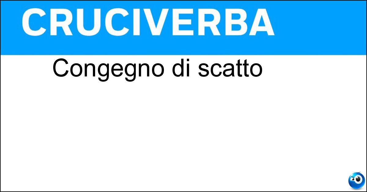 Congegno di scatto Congegno di scatto