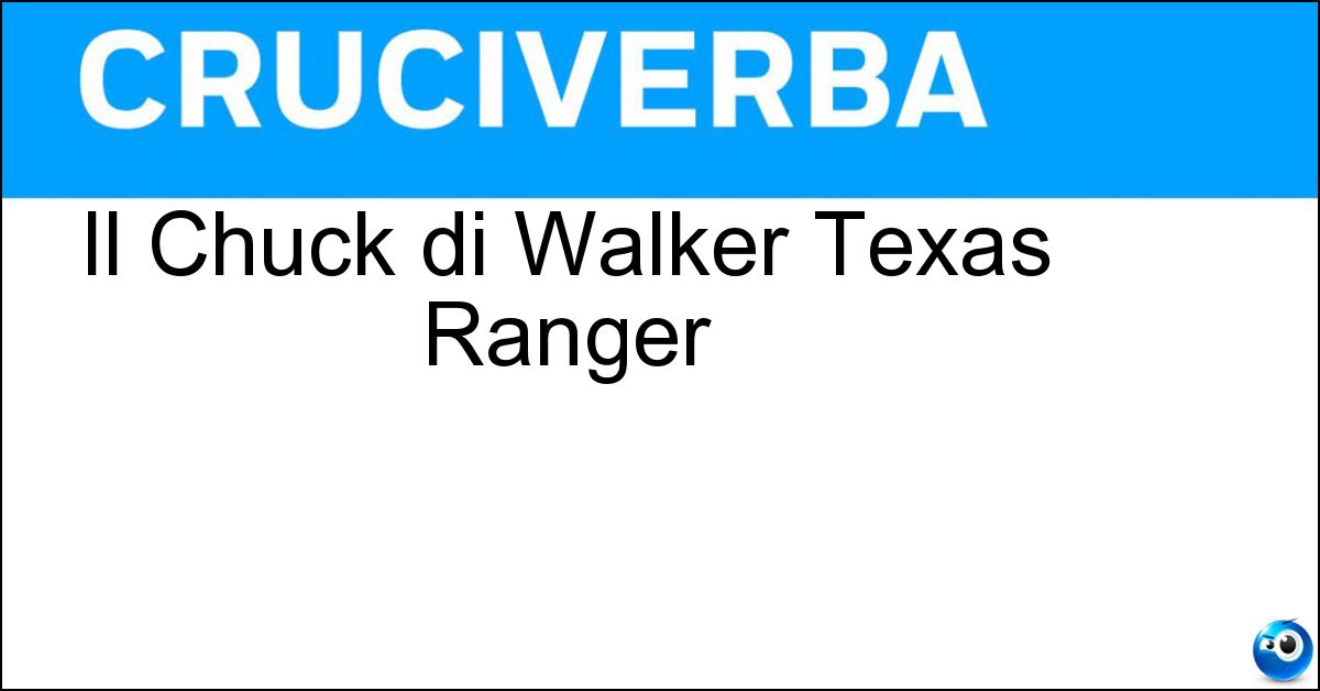 Il Chuck di Walker Texas Ranger Il Chuck di Walker Texas Ranger