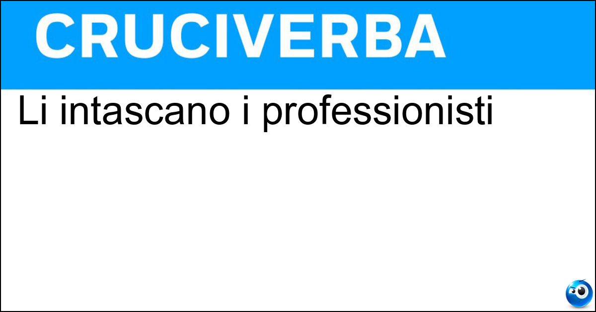 Li intascano i professionisti Li intascano i professionisti
