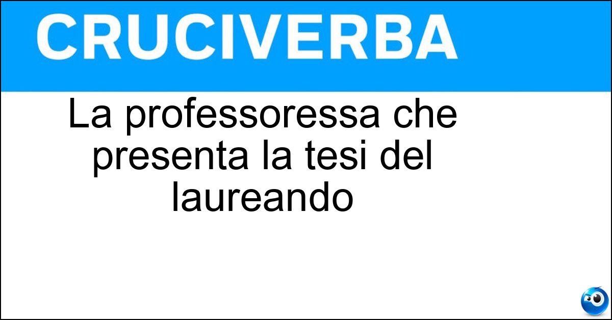 La professoressa che presenta la tesi del laureando La professoressa che presenta la tesi del laureando