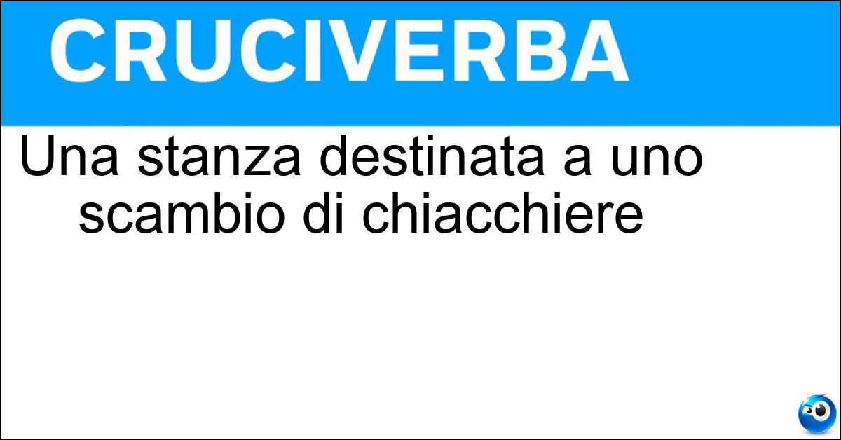 Una stanza destinata a uno scambio di chiacchiere Una stanza destinata a uno scambio di chiacchiere