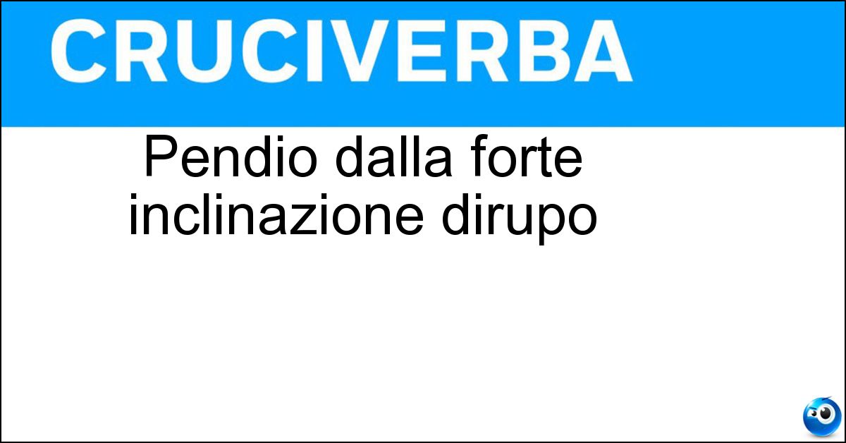 Pendio dalla forte inclinazione dirupo Pendio dalla forte inclinazione dirupo