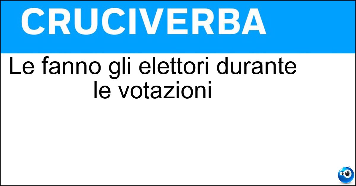 Le fanno gli elettori durante le votazioni Le fanno gli elettori durante le votazioni