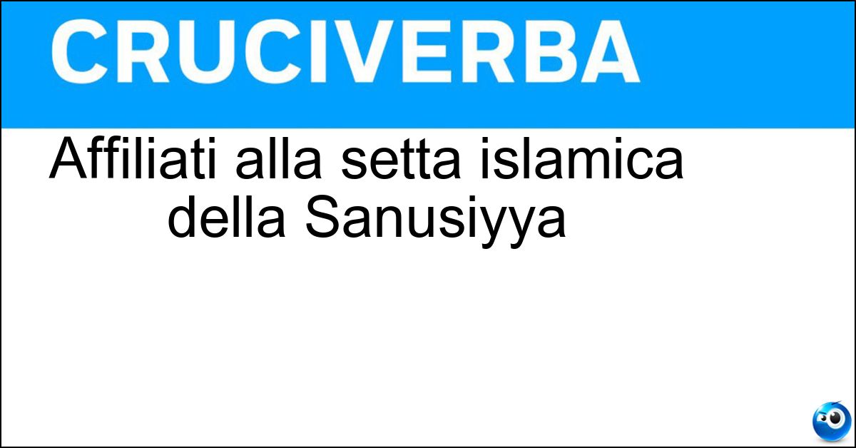 Affiliati alla setta islamica della Sanusiyya